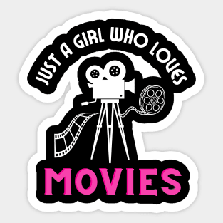 Just a girl who loves movies Sticker